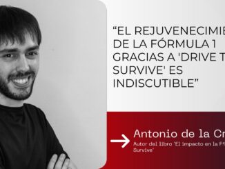 ENTREVISTA | Antonio de la Cruz: “El rejuvenecimiento de la Fórmula 1 gracias a 'Drive To Survive' es indiscutible"