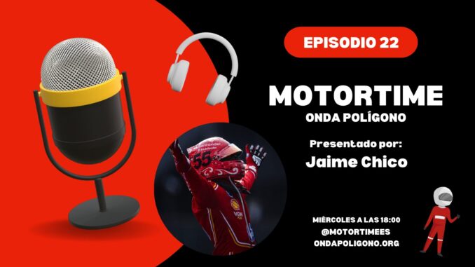 22x01 | MOTORTIME EN ONDA POLÍGONO