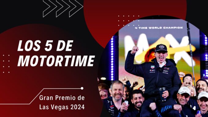 Los 5 de MotorTime: Gran Premio de Las Vegas 2024.